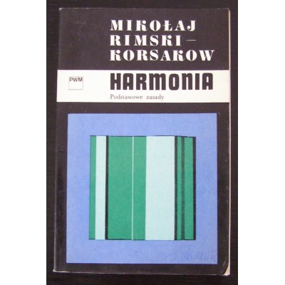 Harmonia. Podstawowe zasady, M. Rimski-Korsakow. Polska, Kraków 1970 r. 